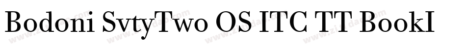 Bodoni SvtyTwo OS ITC TT BookIt字体转换